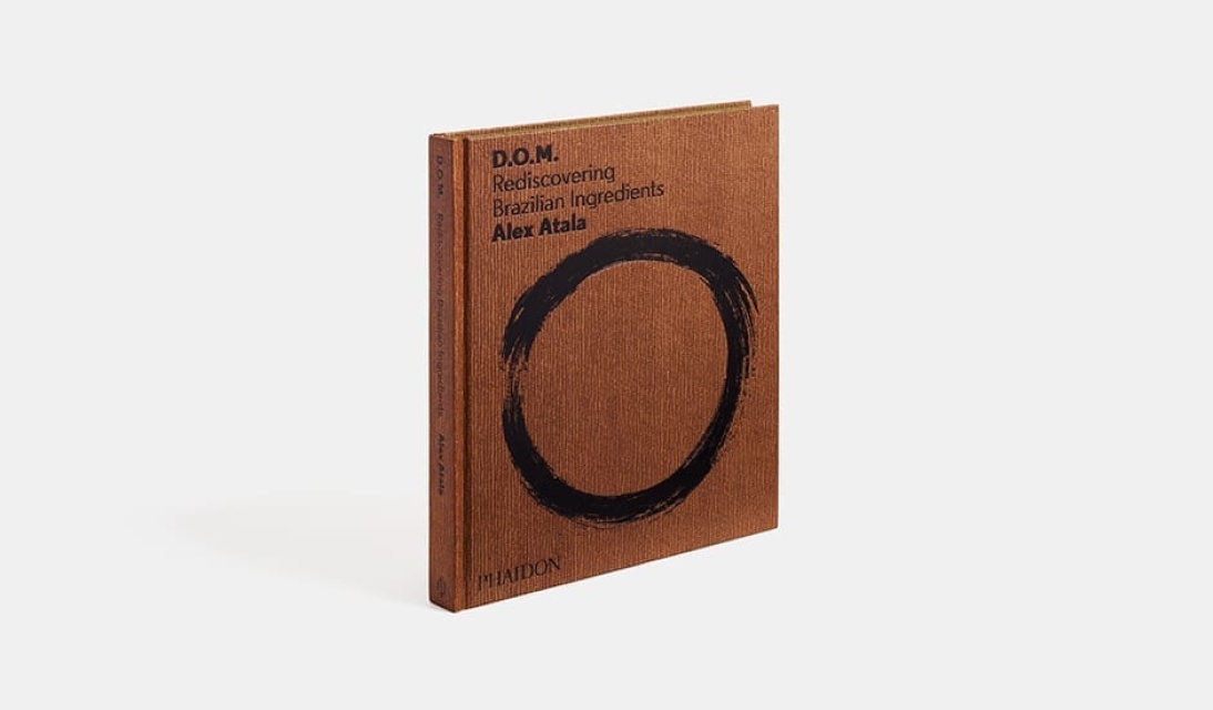 D.O.M - Rediscovering Brazilian Ingredients de Alex Atala