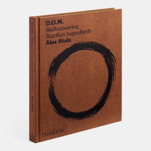 D.O.M. - Rediscovering Brazilian Ingredients - Alex Atala