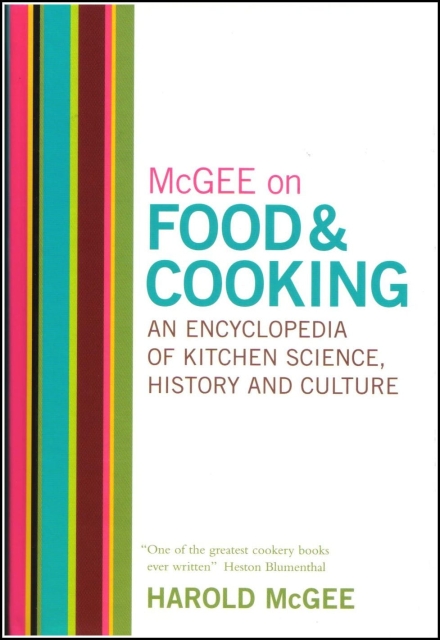 McGee : On Food & Cooking - Kitchen Science, History and Culture