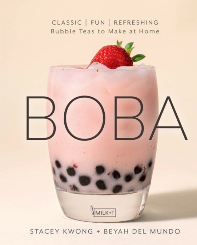 Boba, Bubble Teas to make at home - Stacey Kwong et Beyah Del Mundo