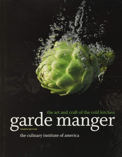 Garde Manger, 4th ed - Culinary Institute of America