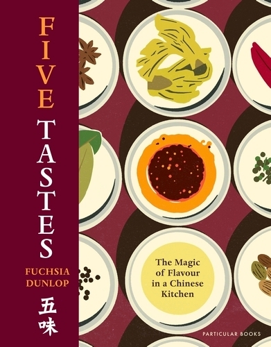 Five Tastes - Fuchsia Dunlop