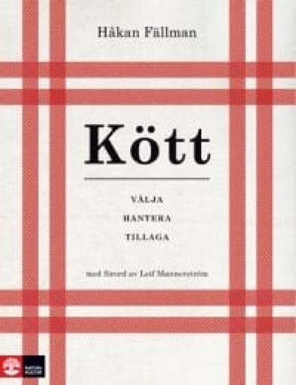 Kött - Håkan Fällman dans le groupe Cuisine / Livres de cuisine / Viande l\'adresse The Kitchen Lab (1355-10885)
