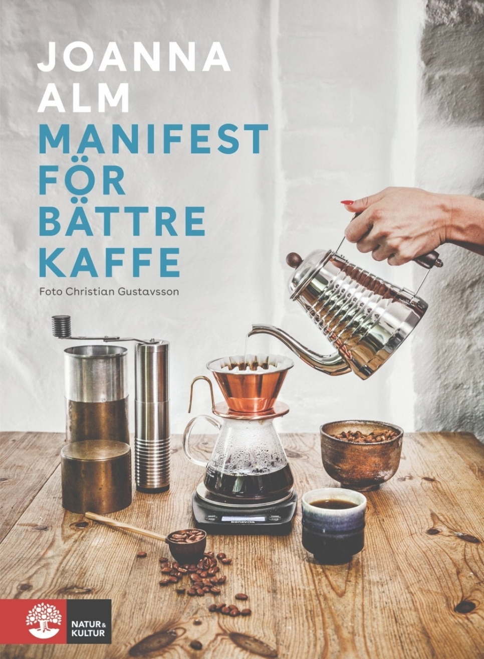 Manifest för bättre kaffe - Joanna Alm dans le groupe Cuisine / Livres de cuisine / Boissons / Café & Thé l\'adresse The Kitchen Lab (1355-20197)