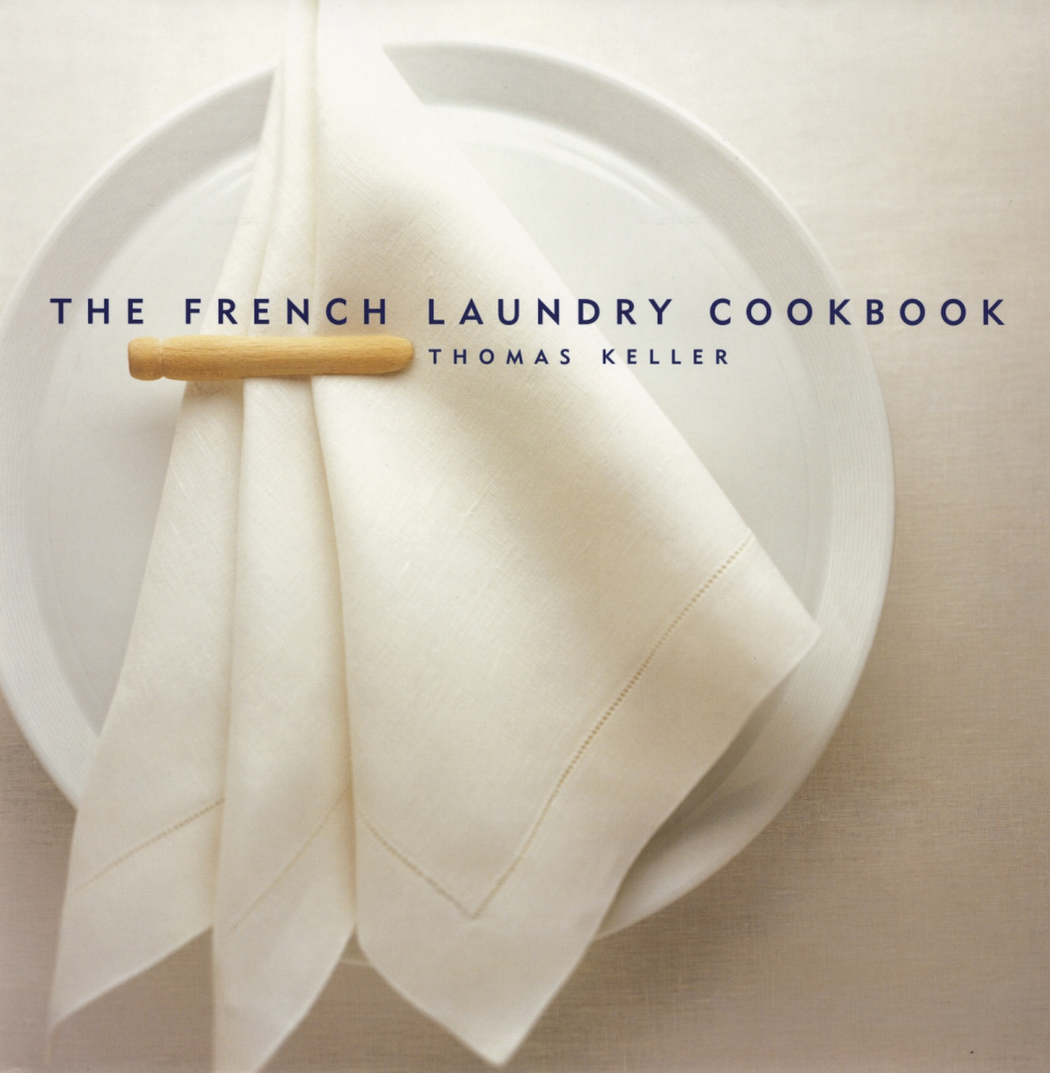 The French Laundry Cookbook - Thomas Keller dans le groupe Cuisine / Livres de cuisine / Cuisines & Cultures / France l\'adresse The Kitchen Lab (1355-25786)