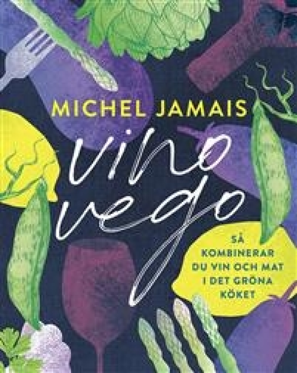 Vino vego: Så kombinerar du vin och mat i det gröna köket de Michel Jamais dans le groupe Cuisine / Livres de cuisine / Magazines / Vin l\'adresse The Kitchen Lab (1355-27180)