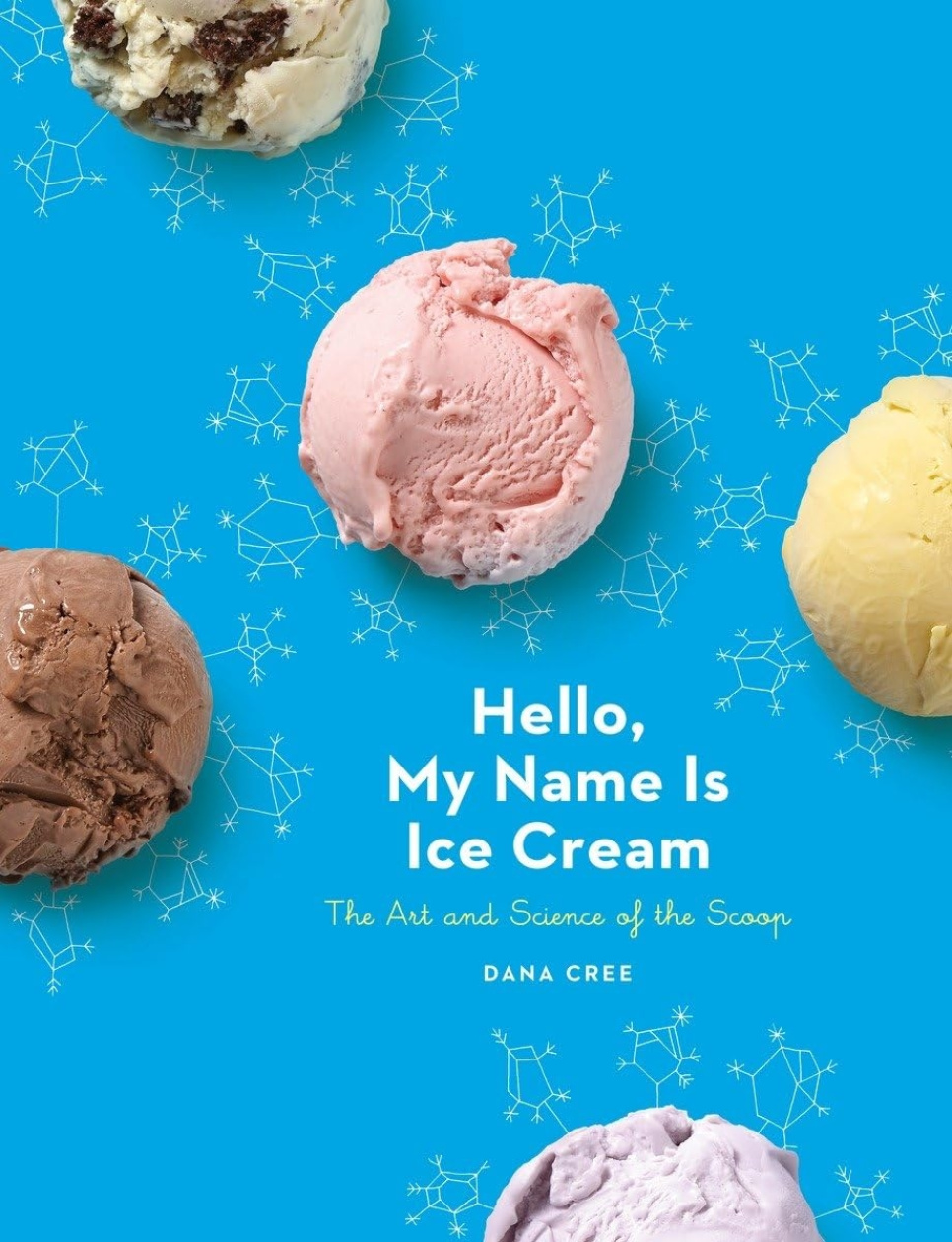 Hello, My Name Is Ice Cream - Dana Cree dans le groupe Cuisine / Livres de cuisine / Pain & Pâtisserie / Glaces & Desserts l\'adresse The Kitchen Lab (1355-29517)