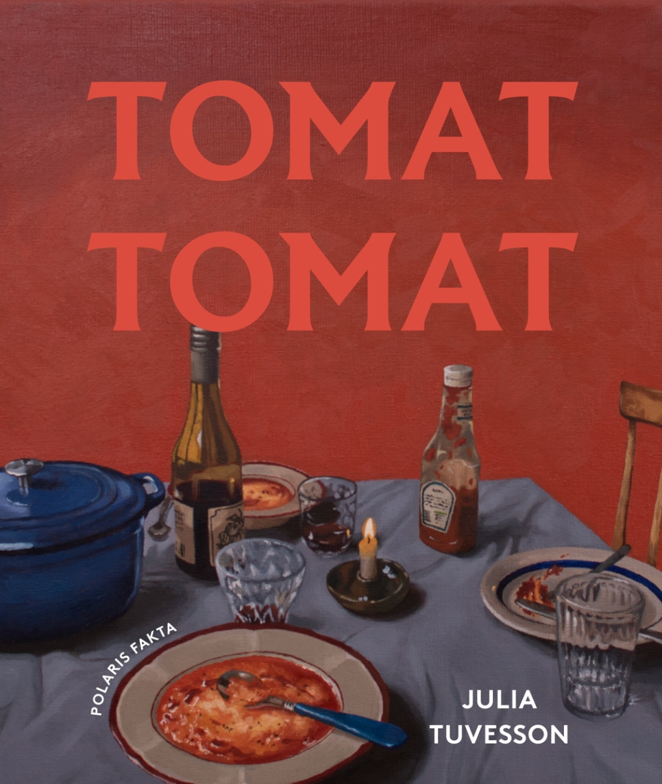 Tomat, Tomat - Julia Tuvesson dans le groupe Cuisine / Livres de cuisine / / l\'adresse The Kitchen Lab (1355-34094)