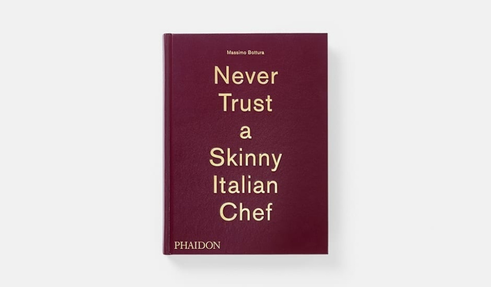 Never Trust a Skinny Italian Chef de Massimo Bottura dans le groupe Cuisine / Livres de cuisine / Cuisines nationales et régionales / Europe l\'adresse The Kitchen Lab (1399-13734)