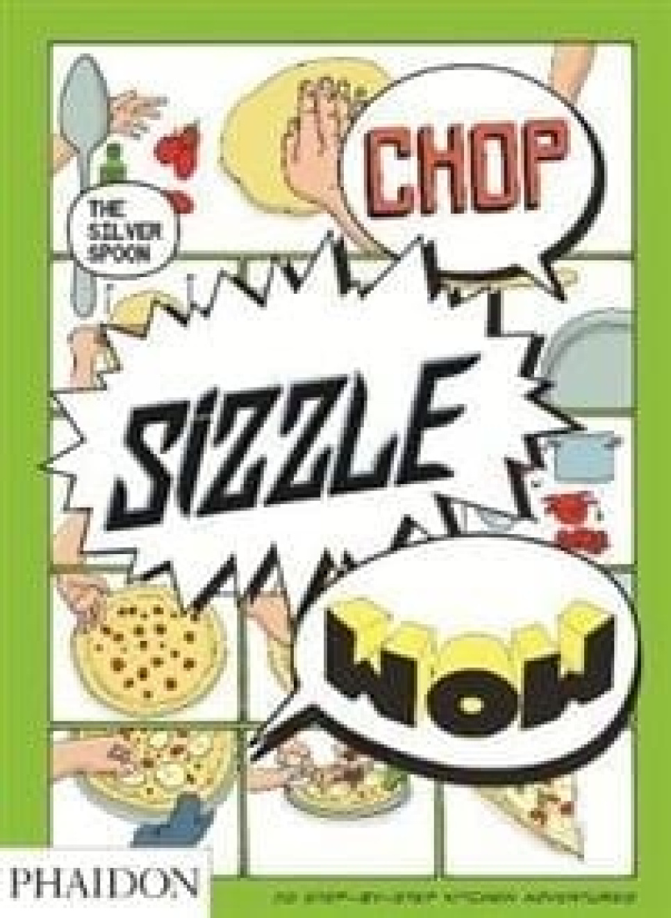Chop, Sizzle, Wow: The Silver Spoon Comic Cookbook de Tara Stevens dans le groupe Cuisine / Livres de cuisine / Autres livres de cuisine l\'adresse The Kitchen Lab (1399-14466)