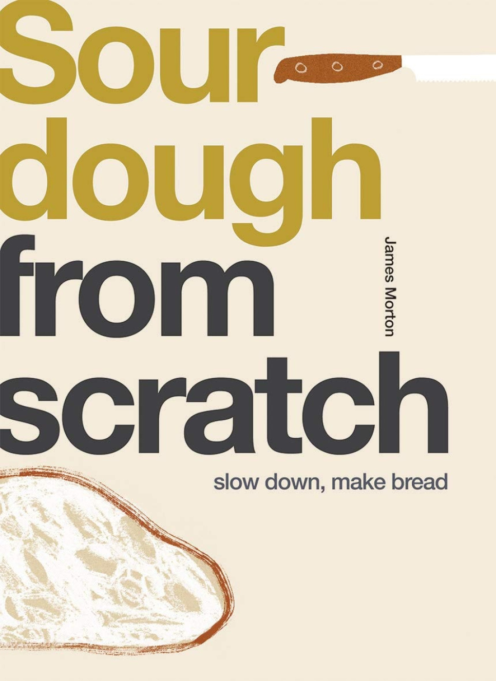 Levain à partir de rien - James Morton dans le groupe Cuisine / Livres de cuisine / Livres de cuisine sur la Pâtisserie l\'adresse The Kitchen Lab (1987-26120)