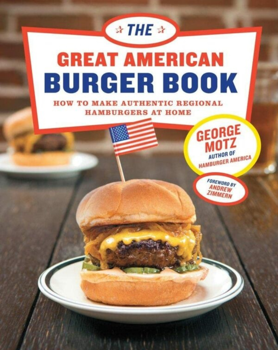 The Great American Burger Book - George Motz dans le groupe Cuisine / Livres de cuisine / Viande l\'adresse The Kitchen Lab (1987-26668)