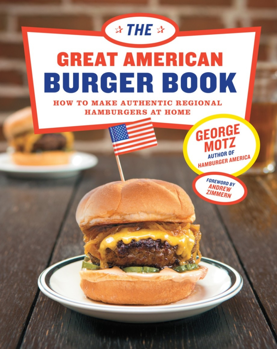 The Great American Burger Book - George Motz dans le groupe Cuisine / Livres de cuisine / Cuisines & Cultures / États-Unis l\'adresse The Kitchen Lab (1987-26668)