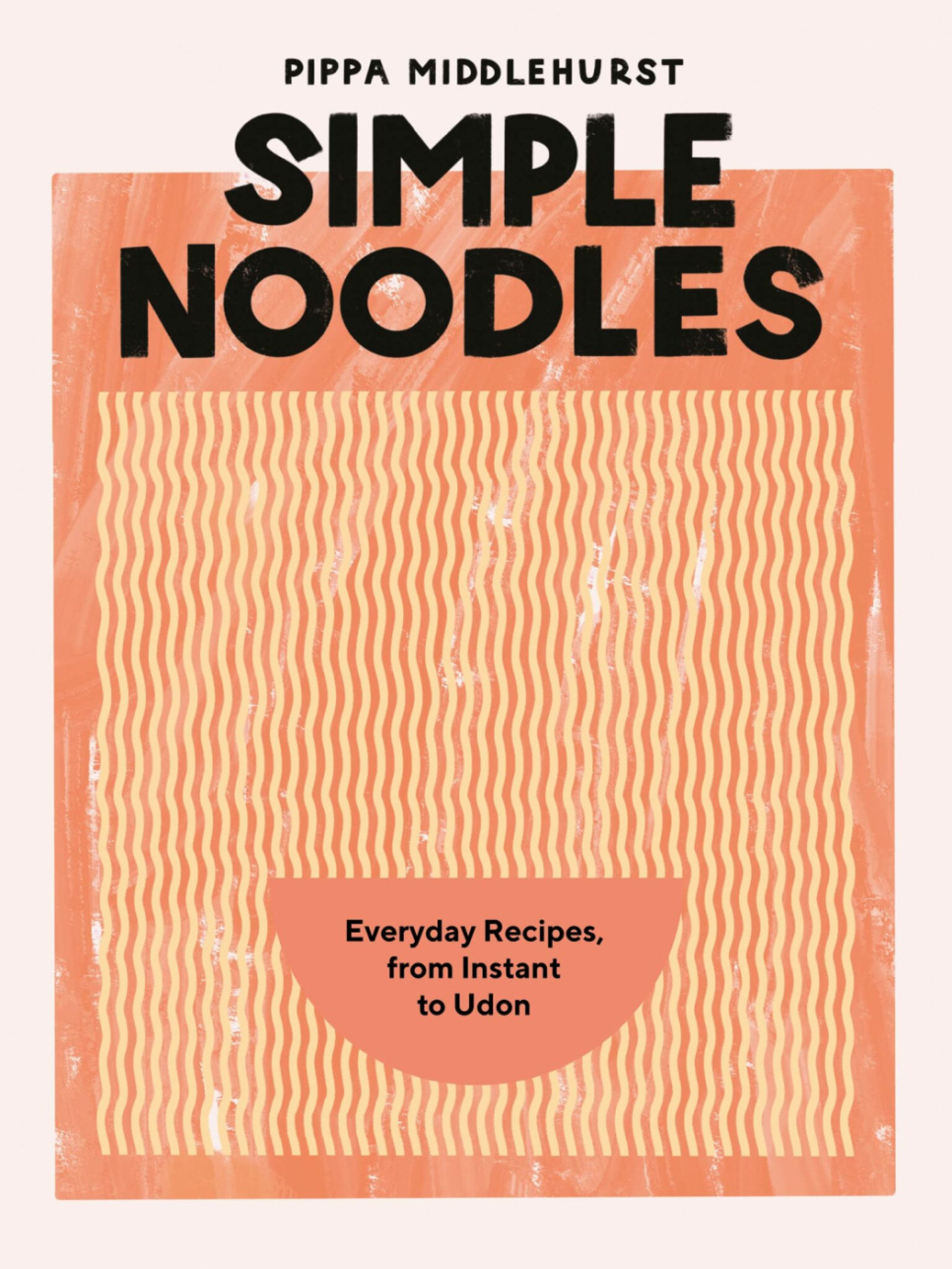 Simple Noodles - Pippa Middlehurst dans le groupe Cuisine / Livres de cuisine / Cuisines nationales et régionales l\'adresse The Kitchen Lab (1987-28206)