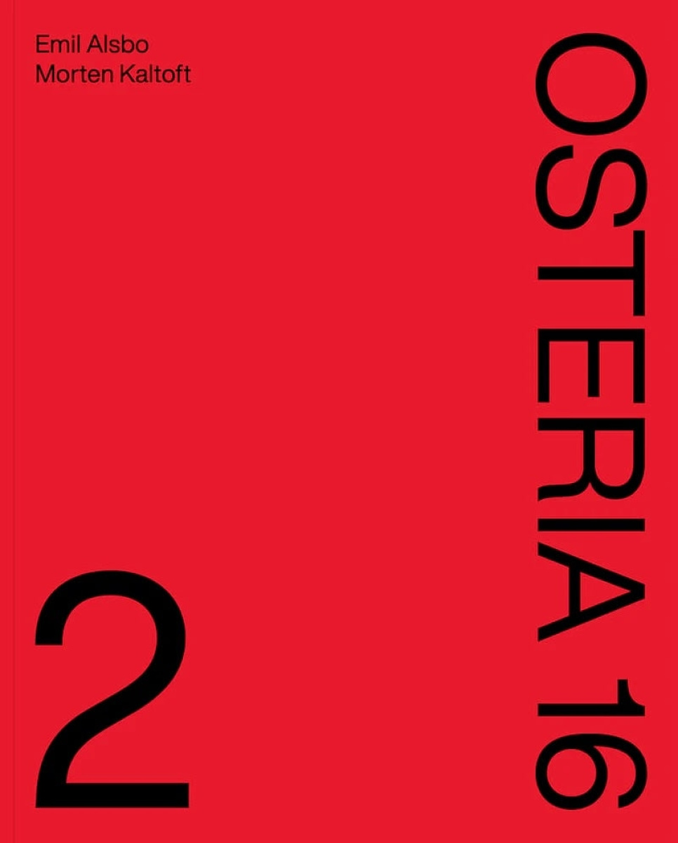 Osteria No.2 - Emil Alsbo, Morten Kaltoft dans le groupe Cuisine / Livres de cuisine / Cuisines & Cultures / Italie l\'adresse The Kitchen Lab (1987-36107)