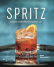 SPRITZ - Italy\'s cocktail culture numero uno