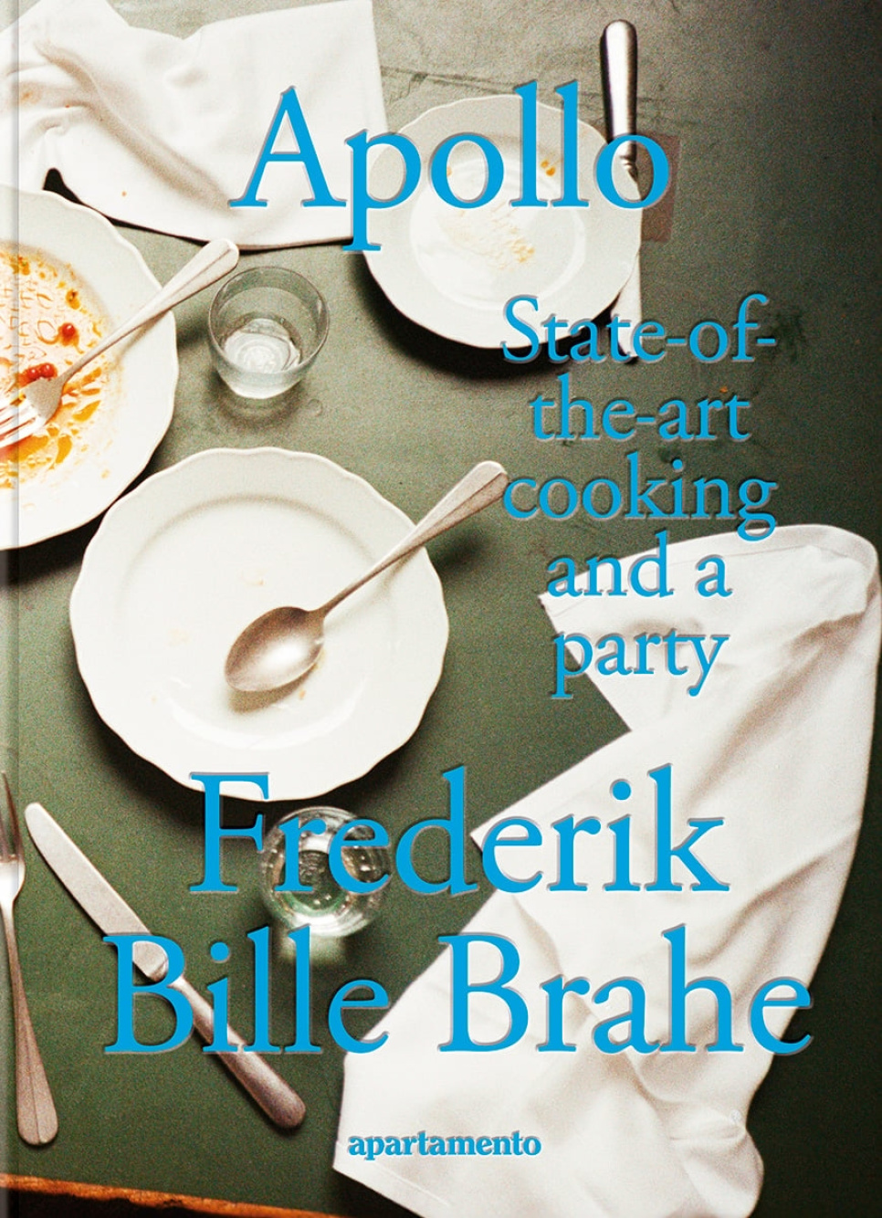 Apollo: State-of-the-art cooking and party - Frederik Bille Brahe dans le groupe Cuisine / Livres de cuisine / Cuisines nationales et régionales l\'adresse The Kitchen Lab (2163-35230)