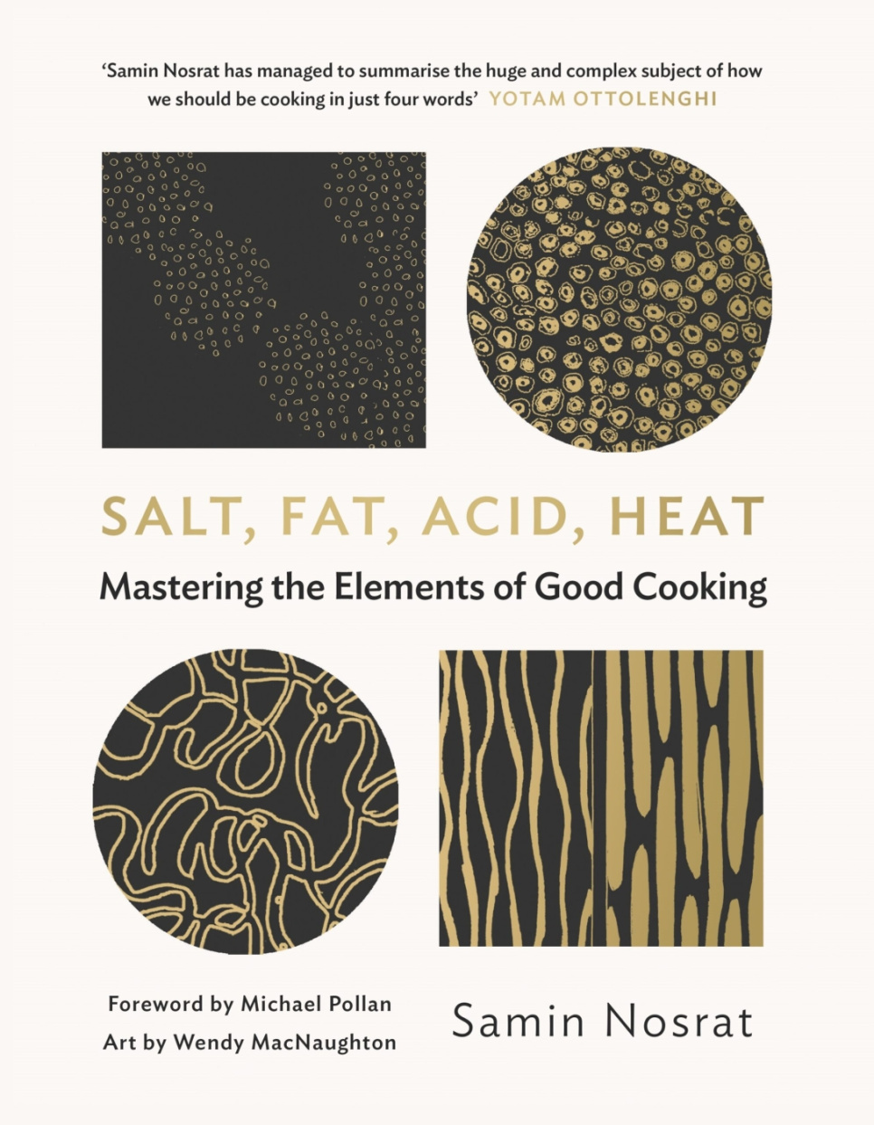 Salt, Fat, Acid, Heat: Mastering the Elements of Good Cooking - Samin Nosrat, W dans le groupe Cuisine / Livres de cuisine / l\'adresse The Kitchen Lab (2304-35917)