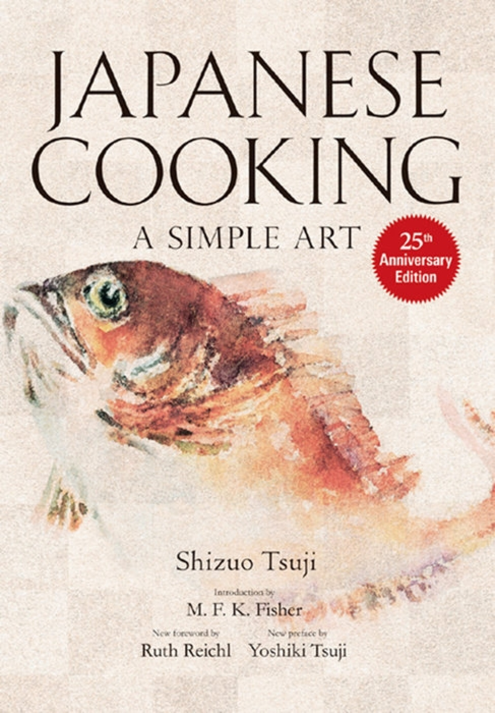 Japanese Cooking: A Simple Art - Shizuo Tsuji dans le groupe Cuisine / Livres de cuisine / Cuisines nationales et régionales / l\'adresse The Kitchen Lab (2304-36026)