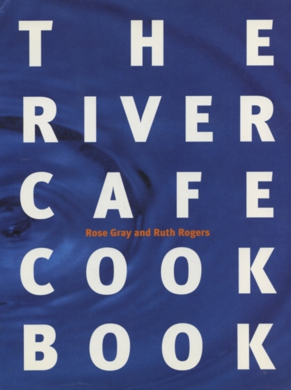 The River Cafe Cookbook - Rose Gray, Ruth Rogers dans le groupe Cuisine / Livres de cuisine / Chefs et programmes télé l\'adresse The Kitchen Lab (2304-36039)