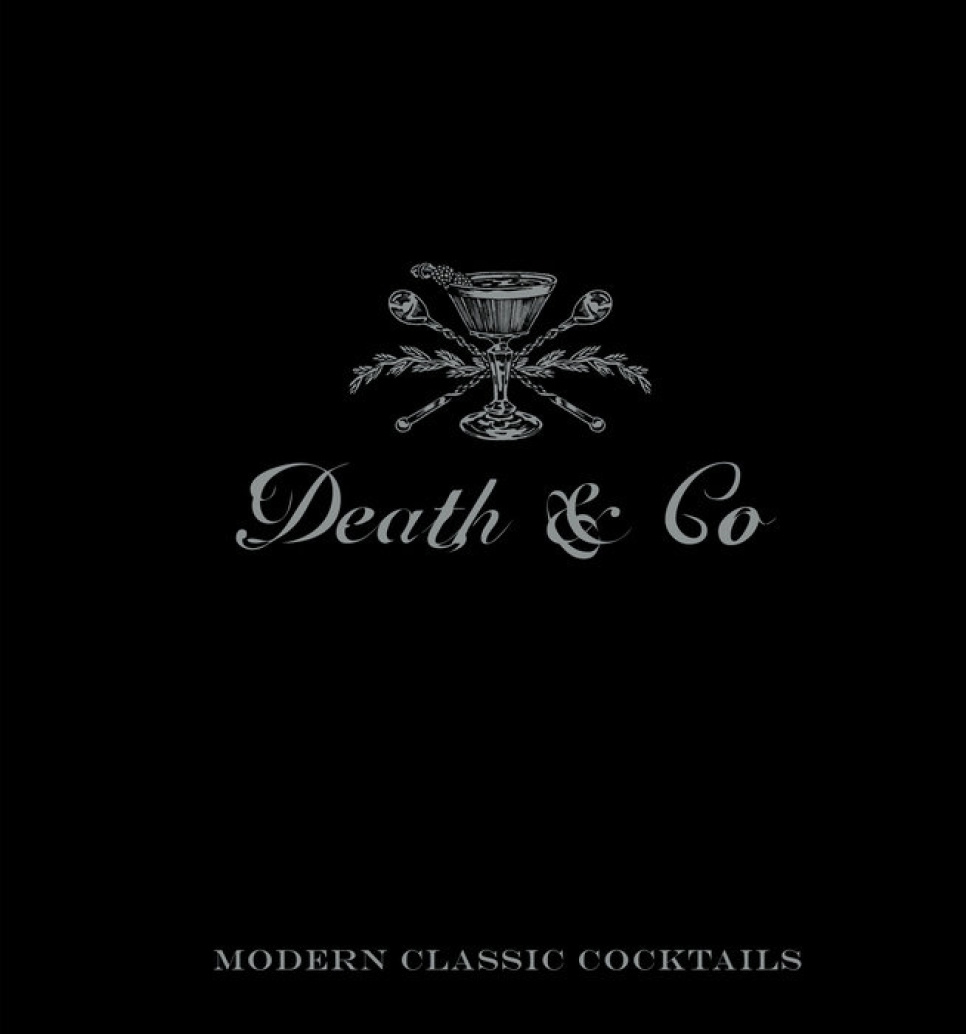 Death & Co: Modern Classic Cocktails - Kaplan, Day, Fauchald dans le groupe Cuisine / Livres de cuisine / Boissons et cocktails / l\'adresse The Kitchen Lab (2304-36058)