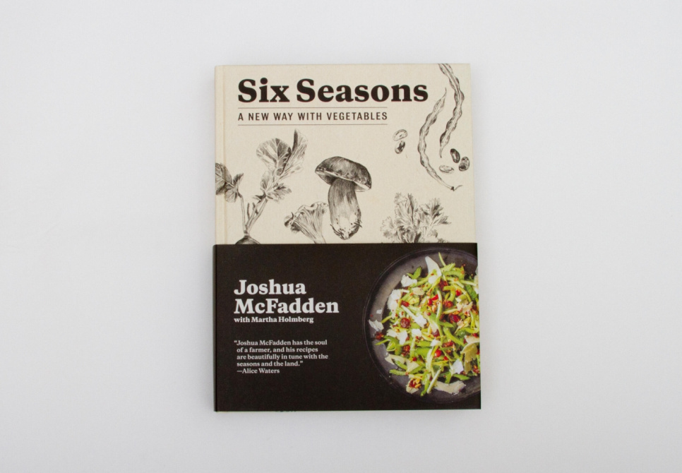 Six Seasons: A New Way with Vegetables - Joshua McFadden