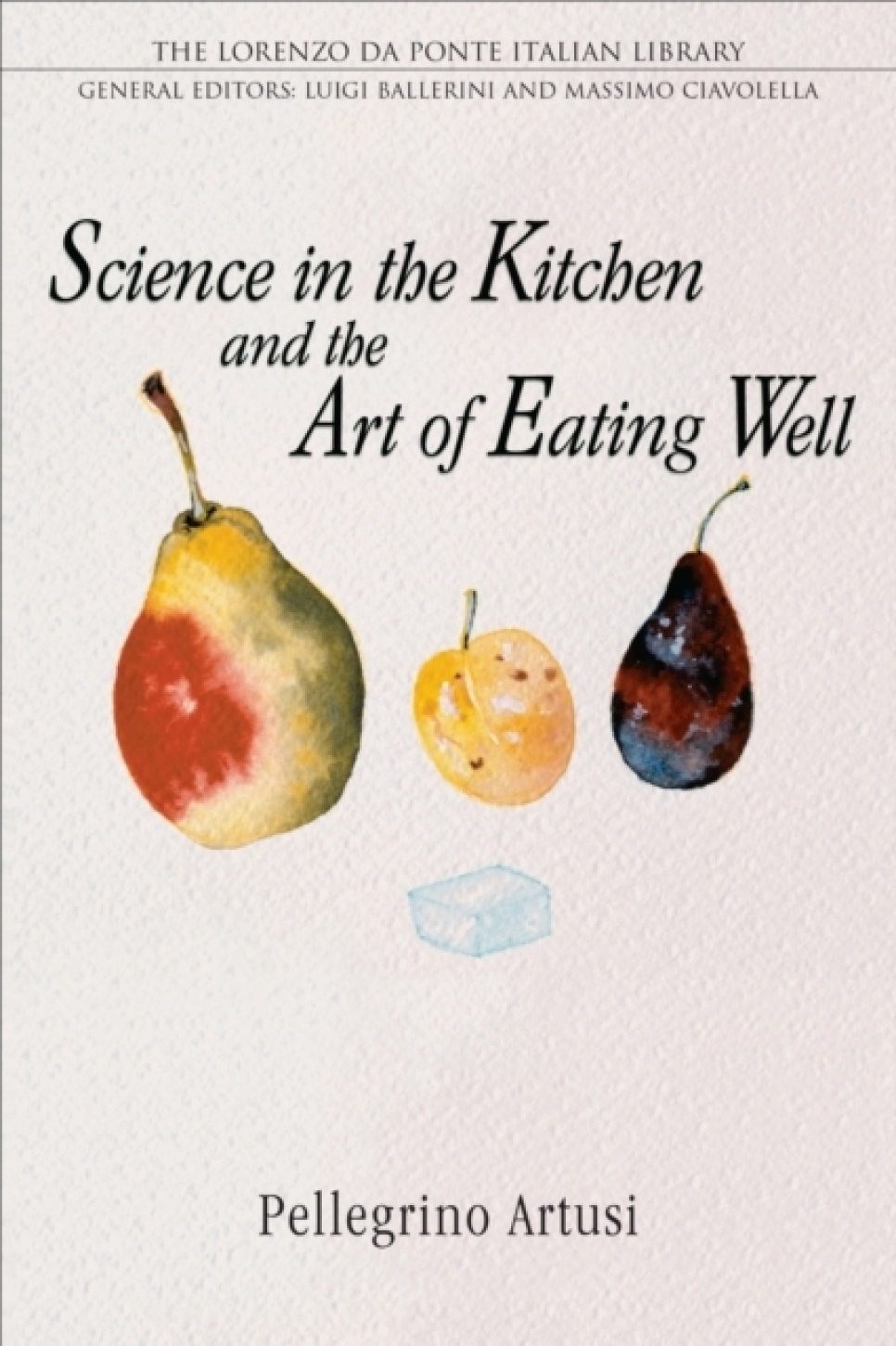 Science in the Kitchen and the Art of Eating Well - Pellegrino Artusi dans le groupe Cuisine / Livres de cuisine / Cuisines & Cultures / Italie l\'adresse The Kitchen Lab (2304-36122)