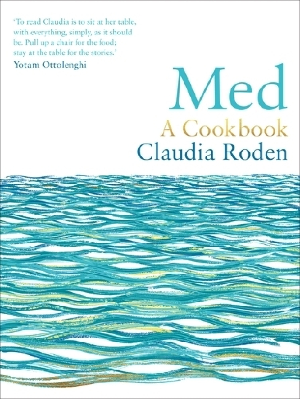 Med : A Cookbook - Claudia Roden dans le groupe Cuisine / Livres de cuisine / Cuisines & Cultures / Moyen-orient l\'adresse The Kitchen Lab (2304-36165)
