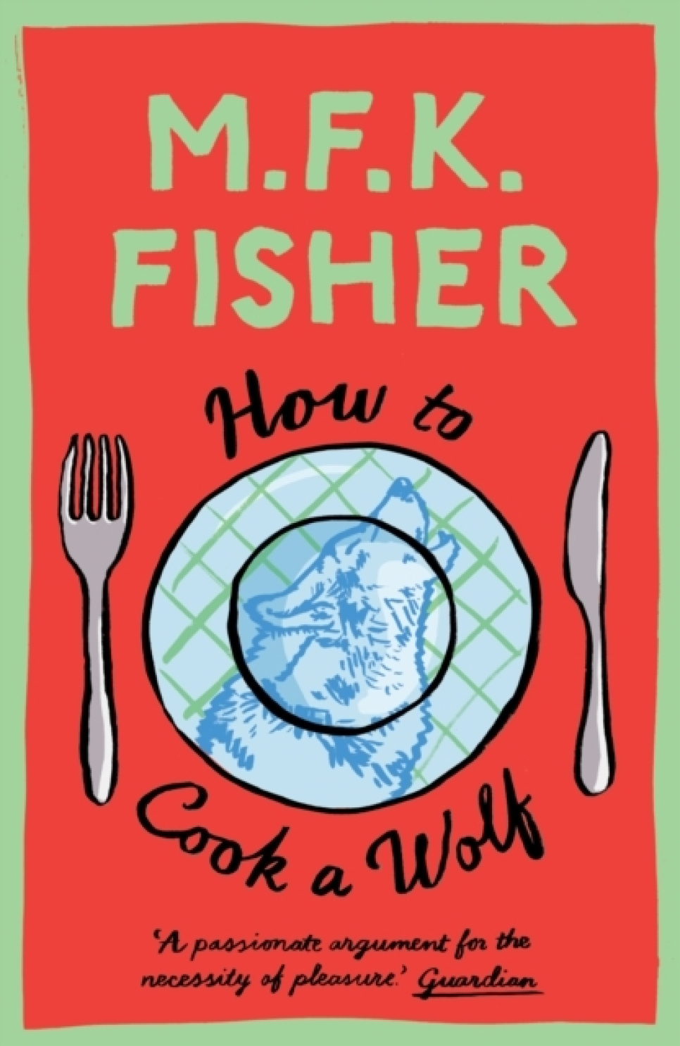 How to Cook a Wolf - M.F.K. Fisher dans le groupe Cuisine / Livres de cuisine / Littérature culinaire / Histoire de l\'alimentation & Culture l\'adresse The Kitchen Lab (2304-36190)