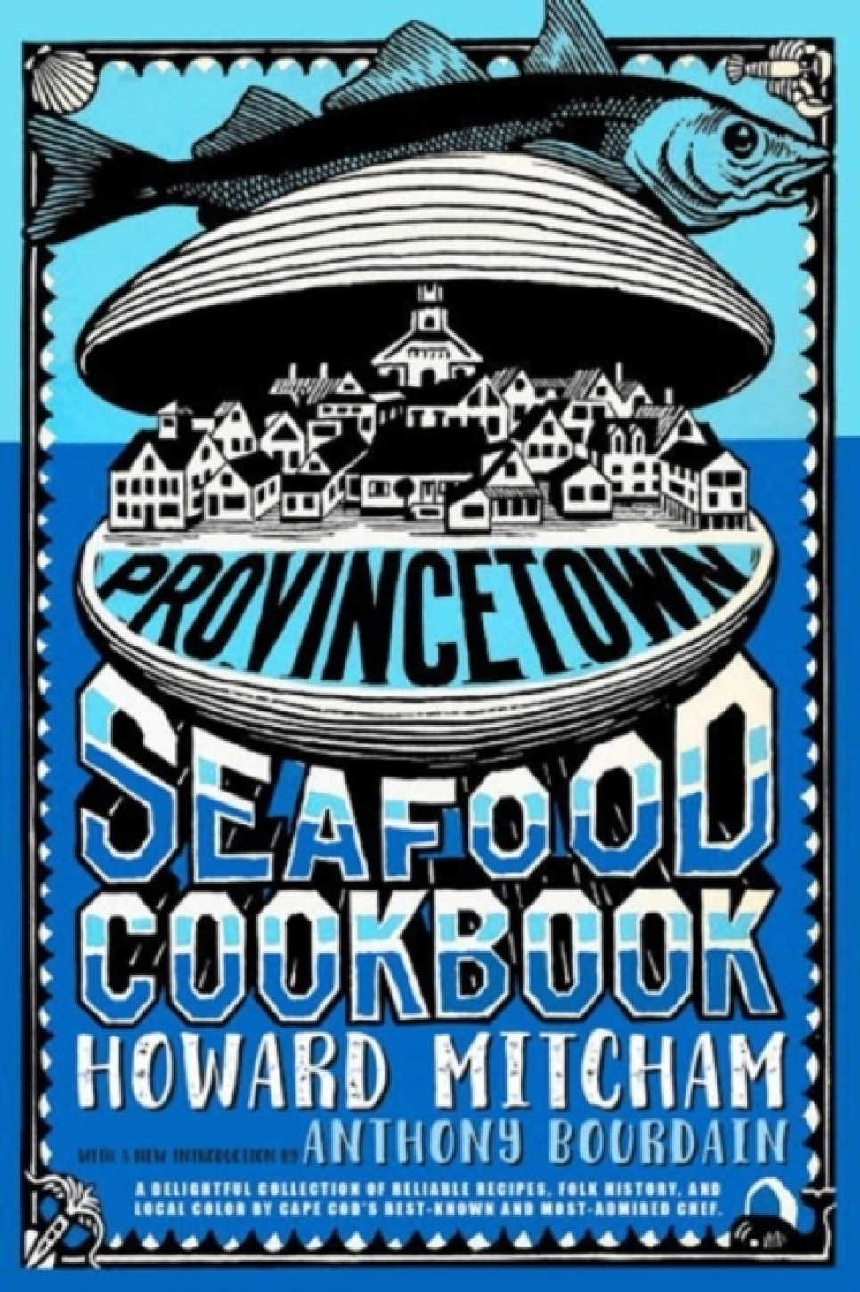 Provincetown Seafood Cookbook - Howard Mitcham dans le groupe Cuisine / Livres de cuisine / Ingrédients & Techniques / Poissons & Fruits de mer l\'adresse The Kitchen Lab (2304-36400)